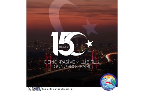 15 TEMMUZ DEMOKRASİ VE MİLLİ BİRLİK GÜNÜ PROGRAMI